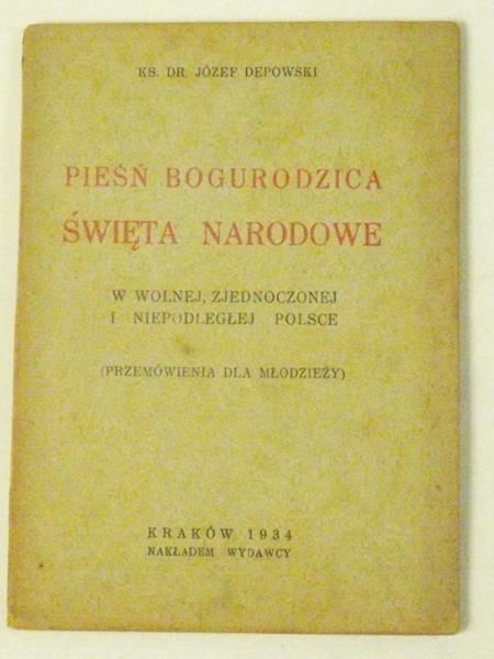 Pieśń Bogurodzica. Święta narodowe w wolnej, zjednoczonej i niepodległej Polsce, 1934 r.