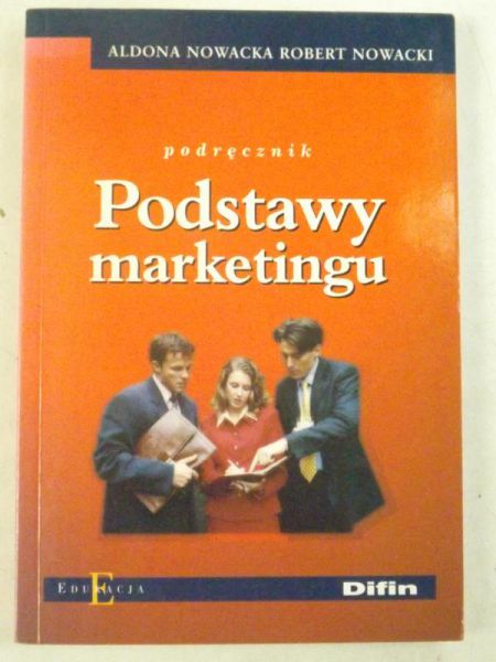Nowacka Aldona, Nowacki Robert - Podstawy marketingu