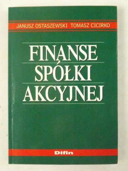Ostaszewski Janusz,   - Finanse spółki akcyjnej