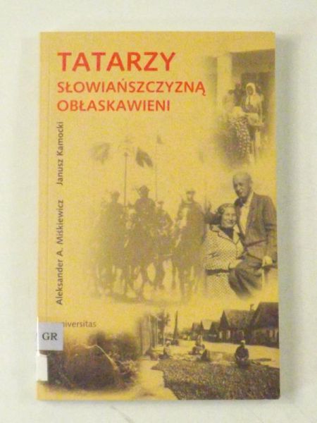 Miśkiewicz A., Kamocki J.- Tatarzy słowiańszczyzną obłaskawieni