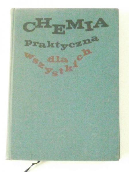 Chemia praktyczna dla wszystkich