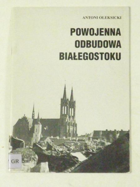 Powojenna odbudowa Białegostoku