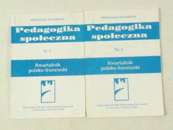 Pedagogika społeczna. Kwartalnik polsko-francuski, nr 3 i 4