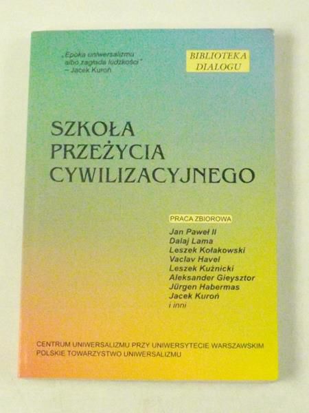 Dołęga Józef M. (red.) - Szkoła przeżycia cywilizacyjnego