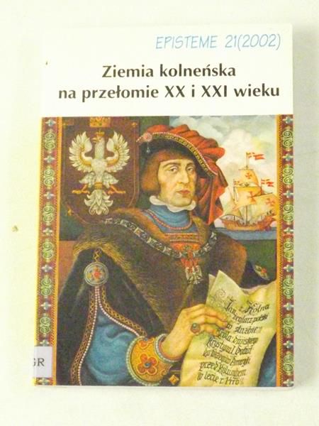 Grajewski Jan L. - Ziemia kolneńska na przełomie XX i XXI wieku