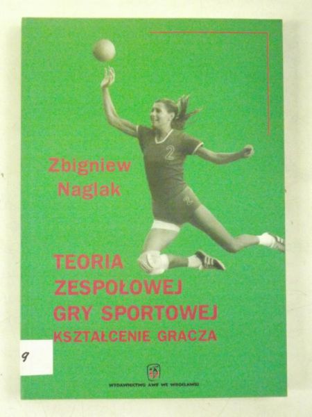 Naglak Zbigniew - Teoria zaspołowej gry sportowej