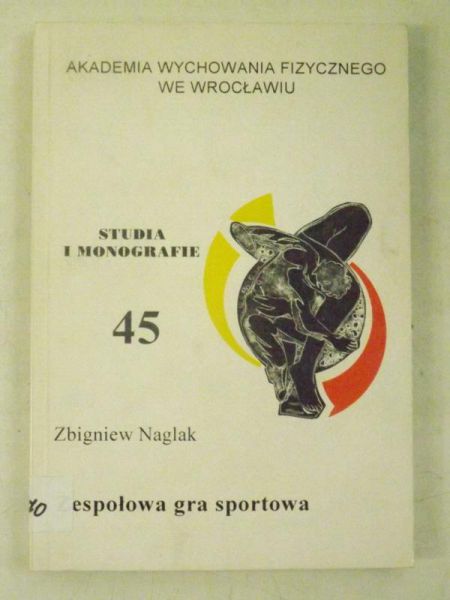 Naglak Zbigniew - Zespołowa gra sportowa