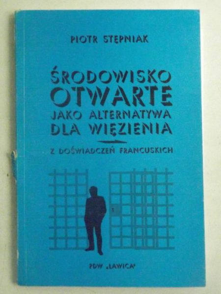 Środowisko otwarte jako alternatywa dla więzienia