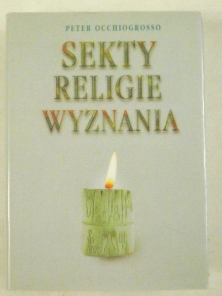 Occhiogrosso Peter - Sekty, religie, wyznania