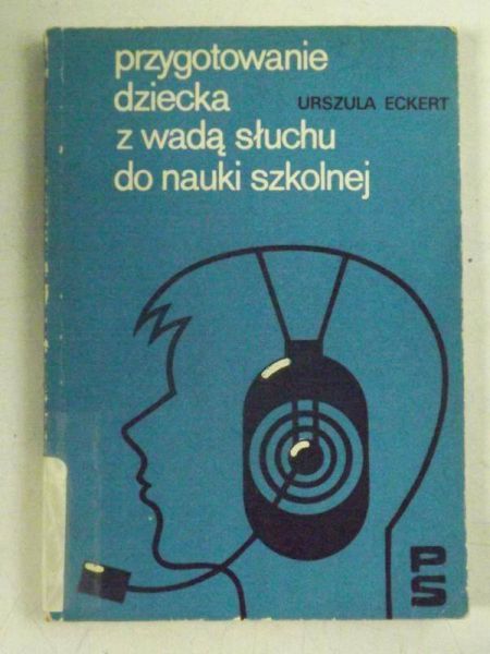 Przygotowanie dziecka z wadą słuchu do nauki szkolnej