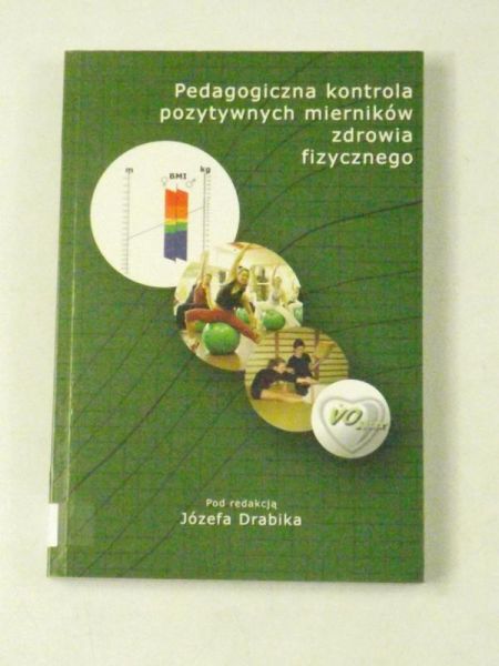 Pedagogiczna kontrola pozytywnych mierników zdrowia fizycznego