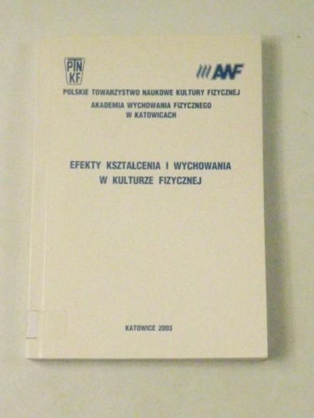 Ślężyński J.,    - Efekty kształcenia i wychowania w kulturze fizycznej