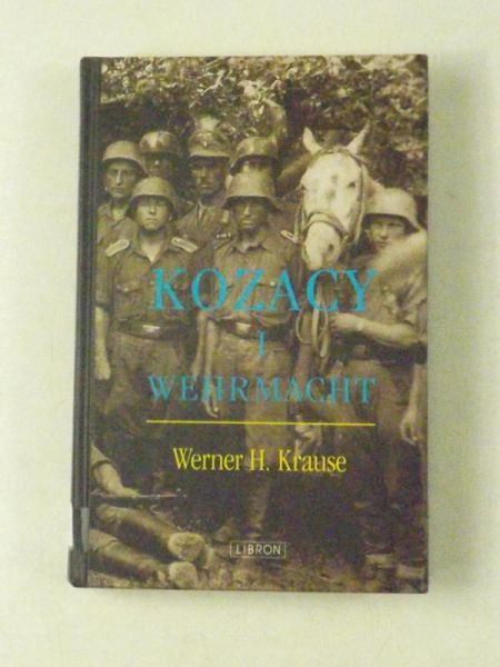 Krause Werner H. - Kozacy i Wehrmacht