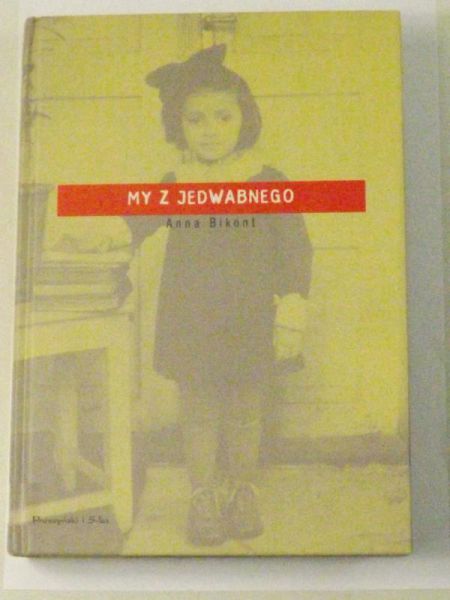 Bikont Anna - My z Jedwabnego