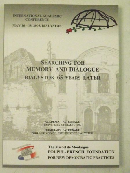 Searching for memory and dialogue Bailystok 65 years later