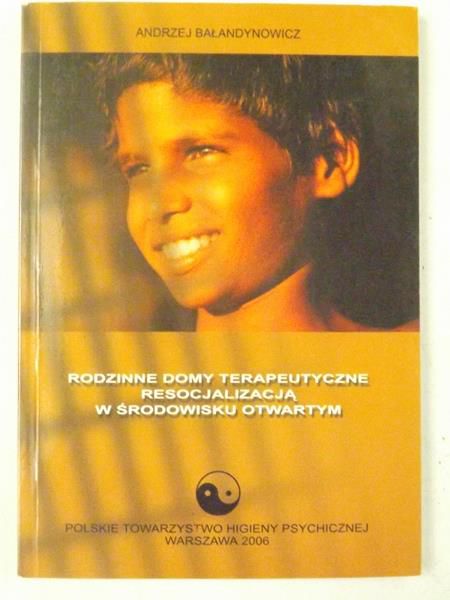 Rodzinne domy terapeutyczne resocjalizacją w środowisku otwartym