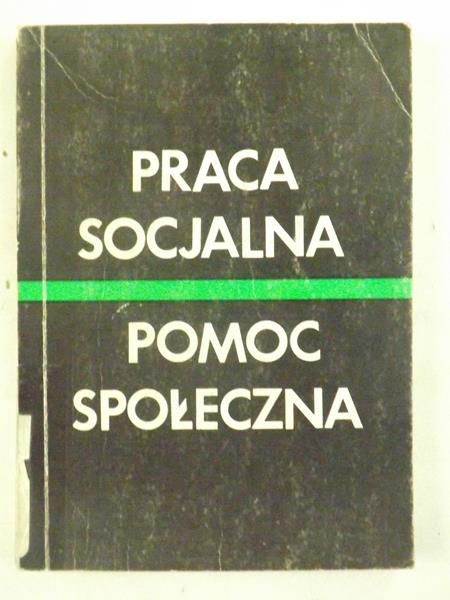 Praca socjalna. Pomoc społeczna