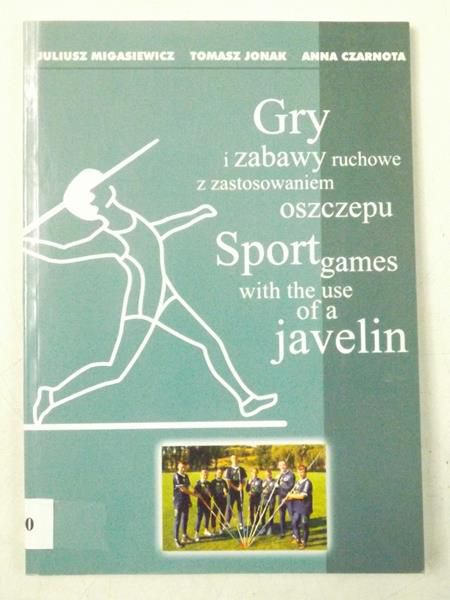 Gry i zabawy ruchome z zastosowaniem oszczepu
