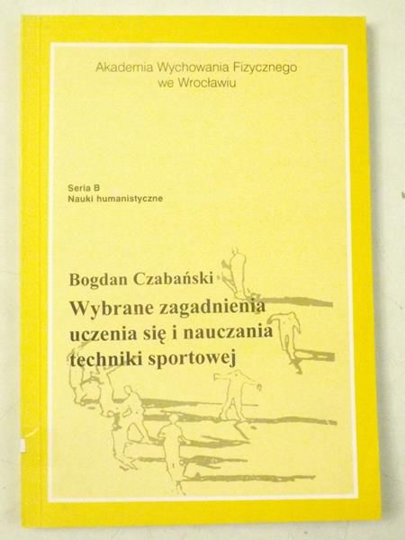 Wybrane zagadnienia uczenia się i nauczania techmiki sportowej