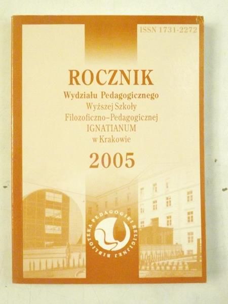 Adamczyk Barbara (red.) - Rocznik wydziału pedagogicznego Wyższej Szkoły Filozoficzno-Pedagogicznej Ignatianum w Krakowie 2005