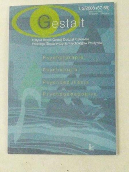Gestalt. Psychoterapia. Psychologia. Psychoedukacja. Psychopedagogika