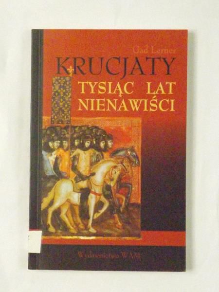 Gad - Krucjaty. Tysiąc lat nienawiści