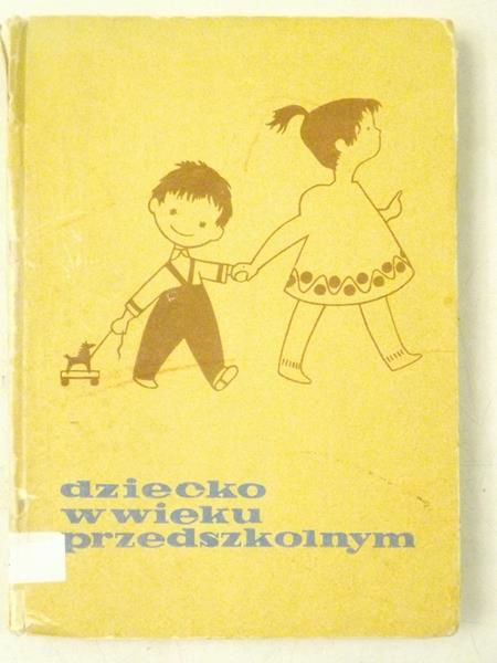 Chrzanowska Danuta (red.) - Dziecko w wieku przedszkolnym