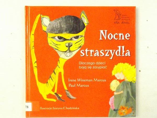 Marcus Paul - Nocne straszydła. Dlaczego dzieci boją się zasypiać?