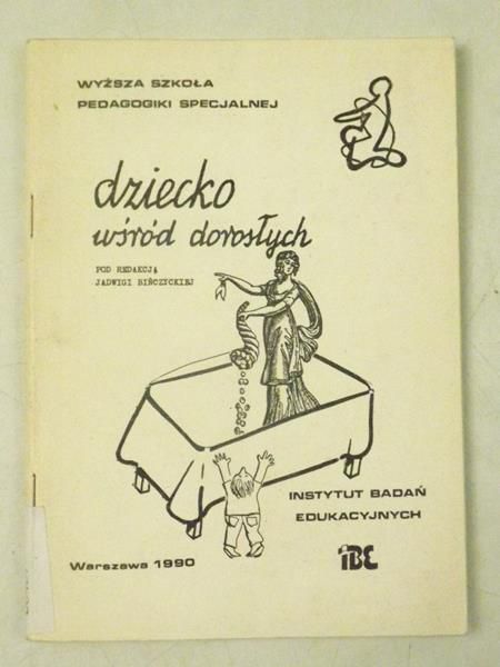 Bińczycka Jadwiga (red.) - Dziecko wśród dorosłych
