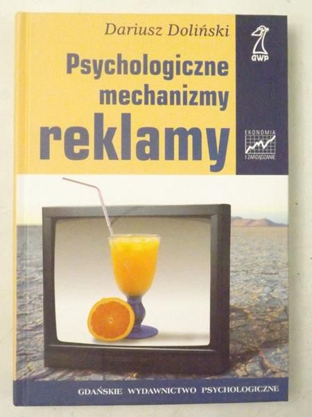 Doliński Dariusz - Psychologiczne mechanizmy reklamy