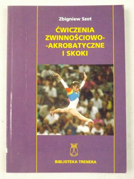 Ćwiczenia zwinnościowo-akrobatyczne i skoki