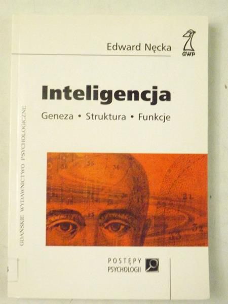 Nęcka Edward - Inteligencja - geneza, struktura, funkcje