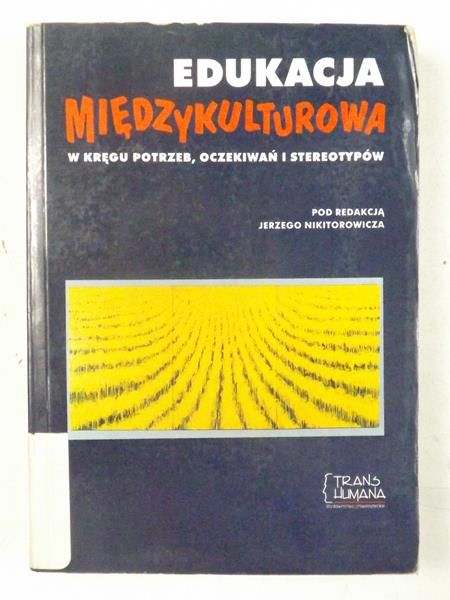 Edukacja międzykulturowa. W kręgu potrzeb, oczekiwań i stereotypów
