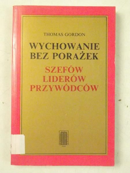 Wychowanie bez porażek - szefów, liderów, przywódców