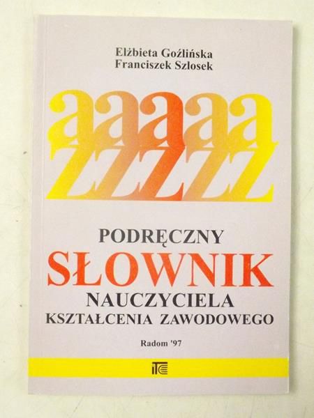 Podręczny słownik nauczyciela kształcenia zawodowego