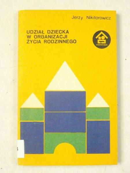 Udział dziecka w organizacji życia rodzinnego