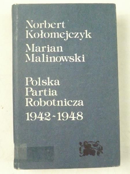 Kołomejczyk Norbert,   - Polska Partia Robotnicza 1942-1948