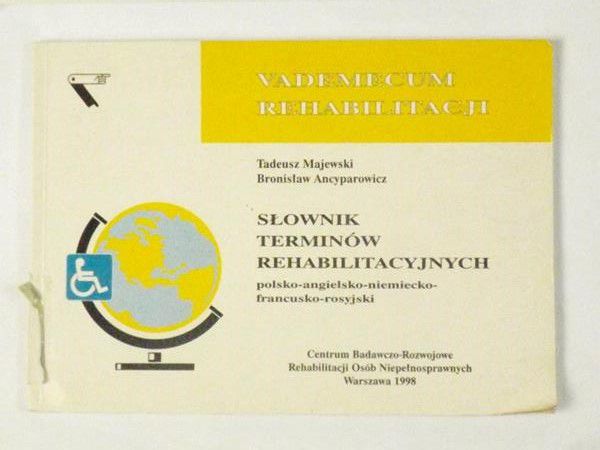 Majewski T., Ancyparowicz B. - Słownik terminów rehabilitacyjnych polsko-angielsko-niemiecko-francusko-rosyjski