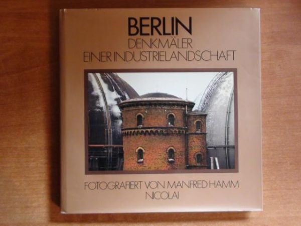 Berlin denkmaler einer  industrielandschaft