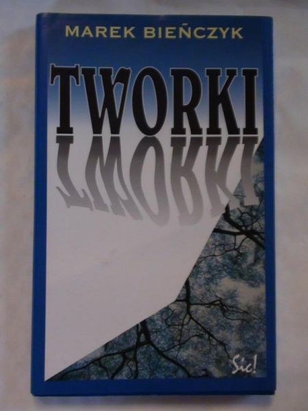 Bieńczyk Marek - Tworki