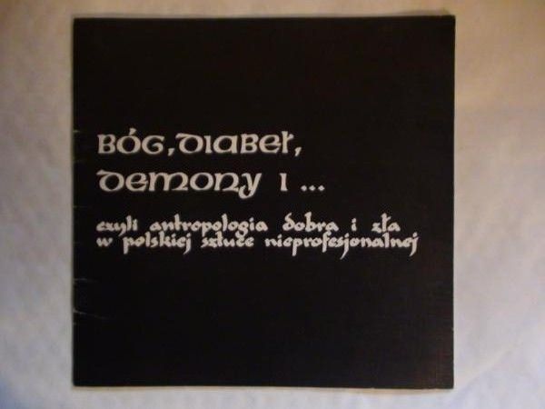 Bóg, diabeł, demony i…