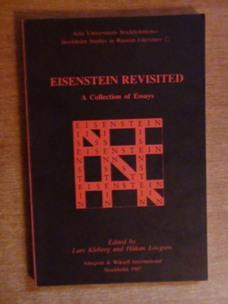 Kleberg Lars, Lovgren Hakan - Eisenstein Revisited. A Collection of Essays