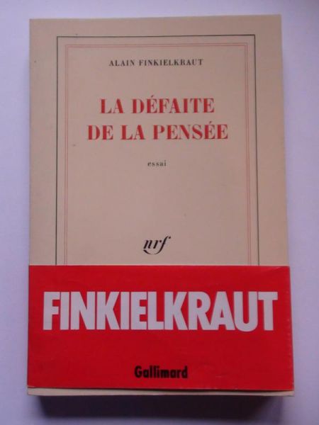 Finkielkraut Alain - La defaite de la pensee