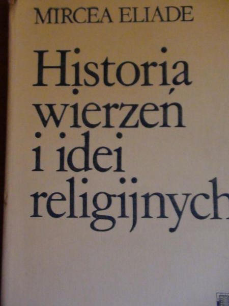 Historia wierzeń i idei religijnych Tom I