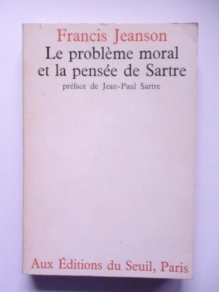 Le probleme moral et la pensee de Sartre