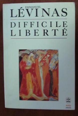 Lévinas Emmanuel - Difficile Liberté