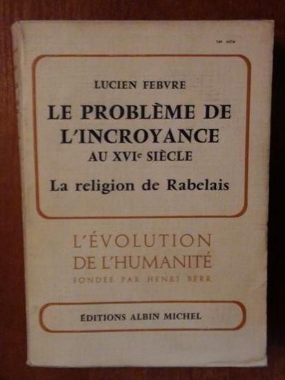 Le problème de l'incroyance au XVIe siècle