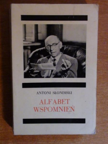 Słonimski Antoni - Alfabet wspomnień