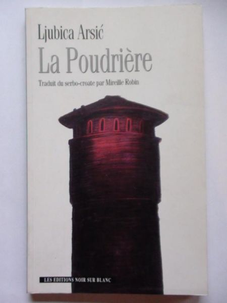 Arsic Ljubica - La Poudriere