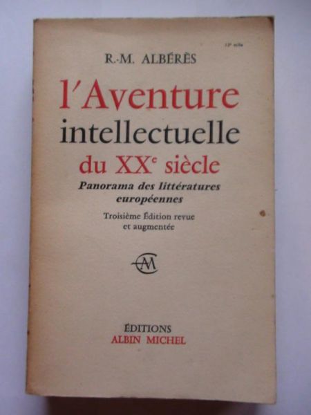 Alberes Rene Marill - L'Aventure intellectuelle du XXe siecle